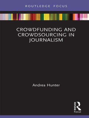cover image of Crowdfunding and Crowdsourcing in Journalism